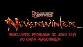 Tutorial - Neverwinter - Resolvendo Problema do Crash Ao Criar Personagem