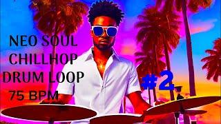 [FREE FOR PROFIT] 75 BPM Neo Soul Chillhop Drum Loop