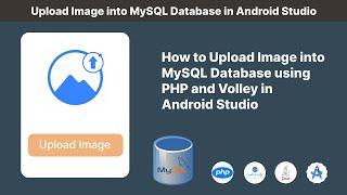 How to Upload Image into MySQL Database using PHP and Volley in Android Studio