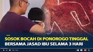 Sosok Bocah 10 Tahun Temani Jasad Ibu Selama 3 Hari di Ponorogo, Dikenal Tertutup