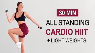 30 Min ALL STANDING CARDIO x HIIT + LIGHT WEIGHTS | Fat Burning + Upper Body Toning | No Repeat