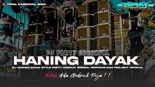 DJ HANING DAYAK ‼️ ADA STYLE TOBRUT GEDRUK NYA || BAM PROJECT OFFICIAL