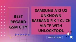 samsung a12 a125f u2 bit unknown baseband with 1 click unlocktool|a125f baseband unknown||gsm city|