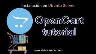 OpenCart tutorial - Instalación en Ubuntu Server