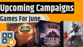 Upcoming Campaigns For June - Agemonia, Grimcoven, Mythic Battles: Isfet & More!!!