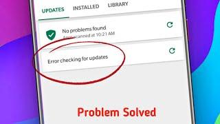 How to Fix Error Checking for Updates Problem in Play Store | Error Checking for Updates