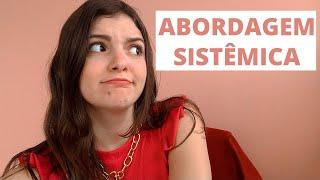 O QUE É A ABORDAGEM SISTÊMICA? | principais conceitos da teoria sistêmica | Abordagens da Psicologia