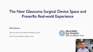 A glaucoma device overview and real world PRESERFLO data presentation