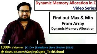 Find out max and min from array using dynamic memory allocation in C programming | by Sanjay Gupta