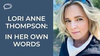 Lori Anne Thompson: In Her Own Words || Interview with Glen Scrivener || March 2021