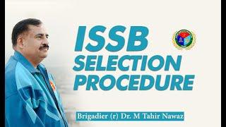 ISSB Selection Procedure Detail Information | Brig (r) Tahir Nawaz