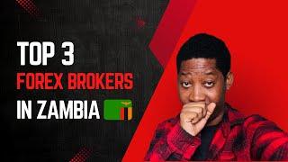 TOP 3 BEST FOREX BROKERS IN ZAMBIA IN 2025