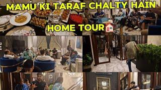 aj chalty hain mamu ki taraf||home tour||@sanaimran7828 