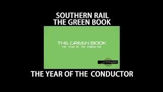 SOUTHERN RAIL: THE YEAR OF THE CONDUCTOR (THE GREEN BOOK)