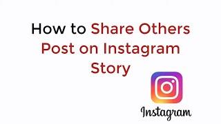 How to Share Others Post on Instagram Story UPDATED