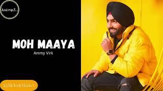 Moh Maaya - Ammy Virk