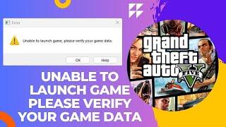 Fix unable to launch game please verify your game data | GTA V