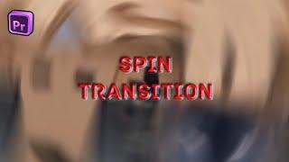 Premiere Pro Tutorial _Spin Transition Tutorial in Premiere Pro | Spin Blur Rotation Transition.