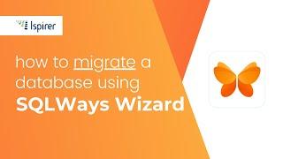 How to Migrate Databases Using Ispirer SQLWays Wizard | Step-by-Step Video Guide