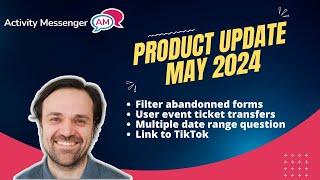 Activity Messenger Product Update - May 2024