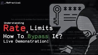 Understanding Rate Limits & How To Bypass It? | Live Demonstration | 2024