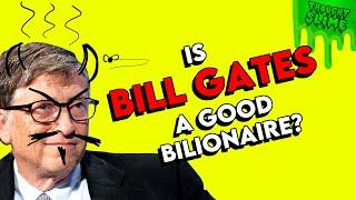 Is Bill Gates a Good Billionaire?