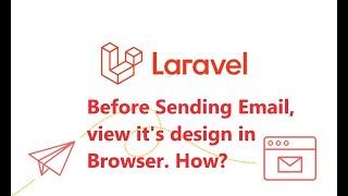 Laravel Email | View Email Template in browser | View email design before sending it through email