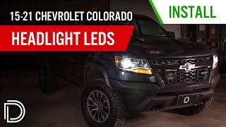 How to Install 2015-2021 Chevrolet Colorado Headlight LEDs | Diode Dynamics