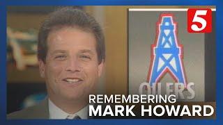 Remembering longtime NewsChannel 5 Sports Anchor Mark Howard