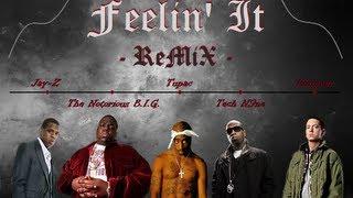 Eminem, Tech N9ne, Notorious B.I.G., Tupac, Jay-Z - Feelin' It [Remix]