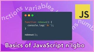 JavaScript for Beginners - Learn the Basics of JavaScript n'Igbo