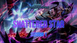 Shattered Star - Session 1 - Pathfinder