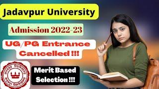 Jadavpur University ug and pg Admission process 2022/ Online Application & merit based selection ? 