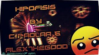 Hipofisis By C Paolaa & AlexTheGood [Hard 5] [Geometry Dash 2.1]