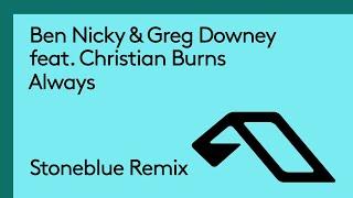 Ben Nicky & Greg Downey feat. Christian Burns - Always (Stoneblue Remix) [@BenNickyOfficial]