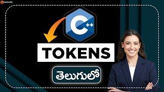 tokens in c++ | C++ tutorials in Telugu