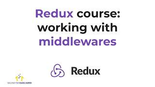 Redux Course Lesson #5: working with middlewares