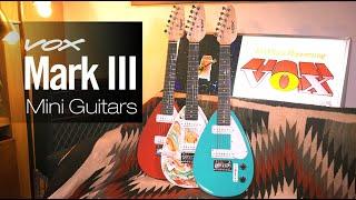 VOX Mark III Mini Guitars- First Look