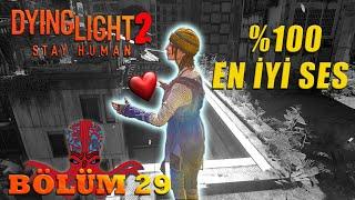 Şey mi dostum Ölümsüz sevgi Charlotte Şehir merkezi haydutları Dying Light 2 Stay Human Bölüm 29