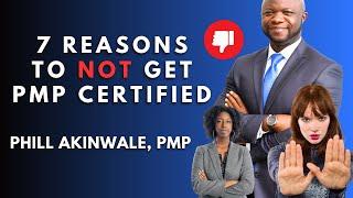 7 Reasons Why You Should NOT Get PMP Certified