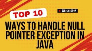 Top 10 ways to handle nullpointerexception in java | How to handle null pointer exception in java