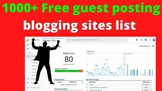 1000+ Free guest posting blogging sites list | Dofollow backlinks | Increase website traffic