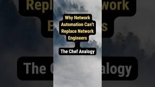 Why Network Automation Can't Replace Network Engineers: The Chef Analogy