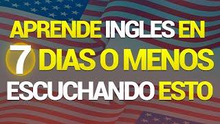  SOLO ESCUCHA ESTO POR 7 DIAS Y TU INGLÉS CAMBIARÁ   APRENDER INGLÉS RÁPIDO 