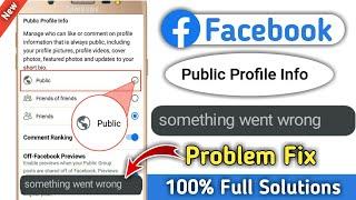 Public Profile Info Facebook Something Went Wrong 2022 | how to fix something went wrong