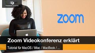 Zoom MacOS Tutorial für erfolgreiche Videokonferenzen Installation, Account anlegen und Tipps