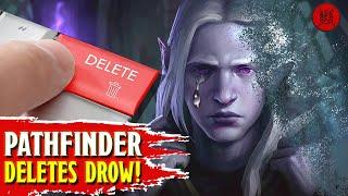 Pathfinder DELETING DROW Over D&D's OGL!