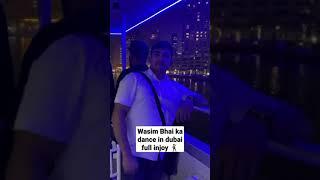 Wasim Bhai ka dance Dubai injoy  #shorts #wasim #r2h #dubai #funny