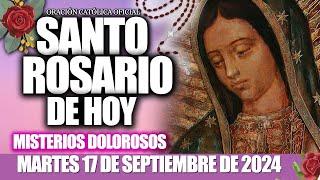 EL SANTO ROSARIO DE HOY 17 DE SEPTIEMBRE de 2024MISTERIOS DOLOROSOS/EL SANTO ROSARIO DE HOY/NUEVO