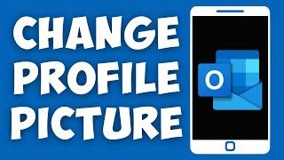 How To Change Outlook Profile Picture